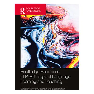 "The Routledge Handbook of the Psychology of Language Learning and Teaching" - "" ("Gregersen Ta