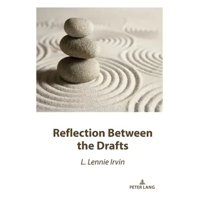 "Reflection Between the Drafts" - "" ("Irvin L. Lennie")