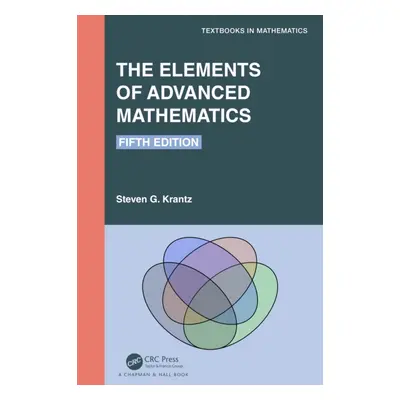 "The Elements of Advanced Mathematics" - "" ("Krantz Steven G.")