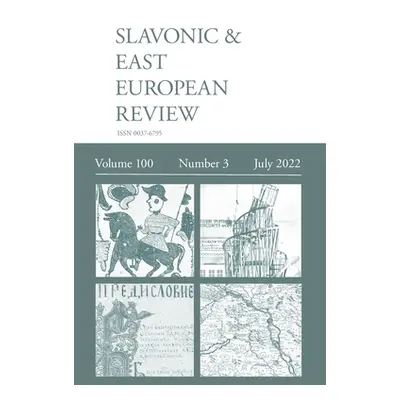 "Slavonic & East European Review (100: 3) July 2022" - "" ("Dixon Simon")