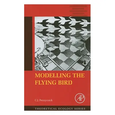 "Modelling the Flying Bird: Volume 5" - "" ("Pennycuick C. J.")