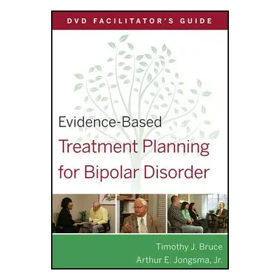 "Evidence-Based Treatment Planning for Bipolar Disorder Facilitator's Guide" - "" ("Berghuis Dav