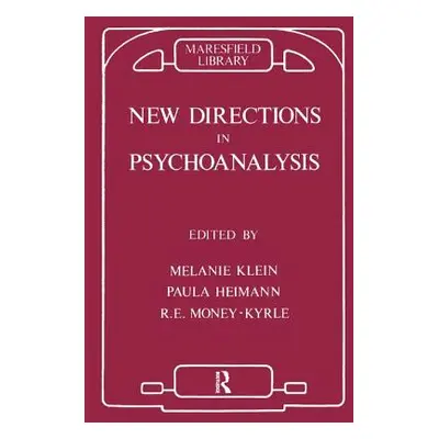 "New Directions in Psychoanalysis: The Significance of Infant Conflict in the Pattern of Adult B