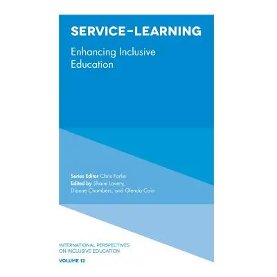 "Service-Learning: Enhancing Inclusive Education" - "" ("Lavery Shane")