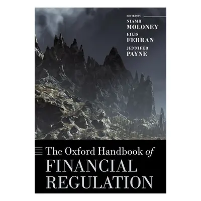 "The Oxford Handbook of Financial Regulation" - "" ("Moloney Niamh")