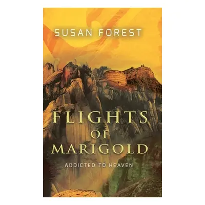 "Flights of Marigold" - "" ("Forest Susan")