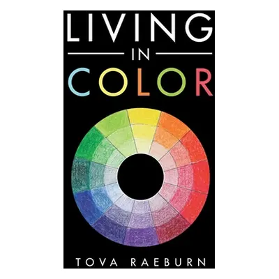 "Living in Color" - "" ("Raeburn Tova")