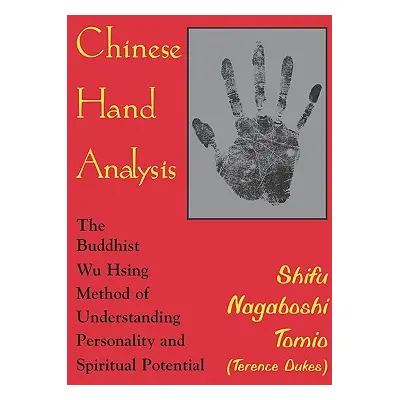 "Chinese Hand Analysis" - "" ("Tomio (Terence Dukes) Shifu Nagaboshi")