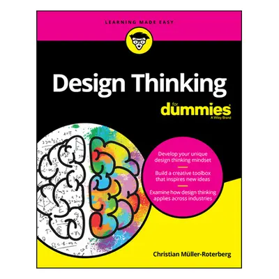 "Design Thinking for Dummies" - "" ("Christian Muller-Roterberg")