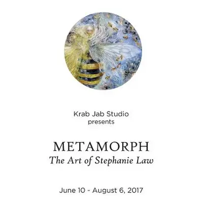 "Metamorph: The Art of Stephanie Law" - "" ("Studio Krab Jab")