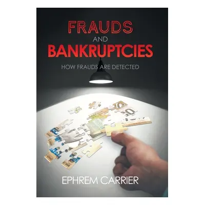 "Frauds and Bankruptcies" - "" ("Carrier Ephrem")