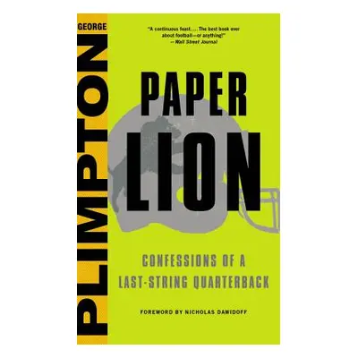 "Paper Lion: Confessions of a Last-String Quarterback" - "" ("Plimpton George")