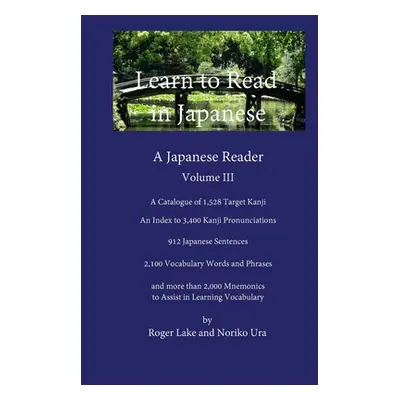 "Learn to Read in Japanese, Volume III" - "" ("Lake Roger")