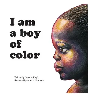 "I Am a Boy of Color" - "" ("Singh Deanna")