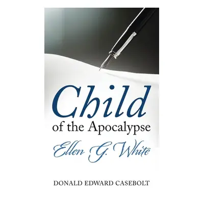 "Child of the Apocalypse" - "" ("Casebolt Donald Edward")