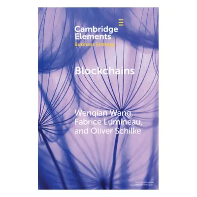 "Blockchains: Strategic Implications for Contracting, Trust, and Organizational Design" - "" ("W