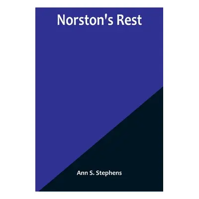 "Norston's Rest" - "" ("S. Stephens Ann")