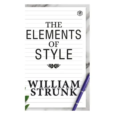 "The Elements of Style" - "" ("Strunk William Jr.")