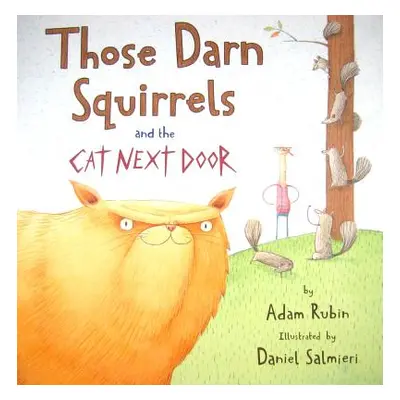 "Those Darn Squirrels and the Cat Next Door" - "" ("Rubin Adam")