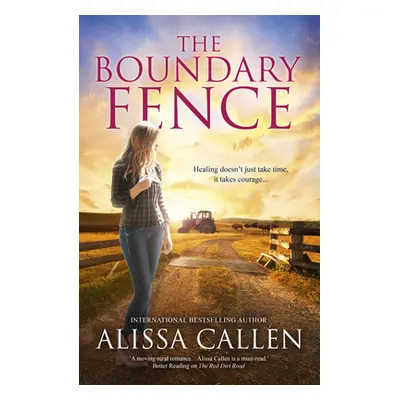 "The Boundary Fence (a Woodlea Novel, #7)" - "" ("Callen Alissa")