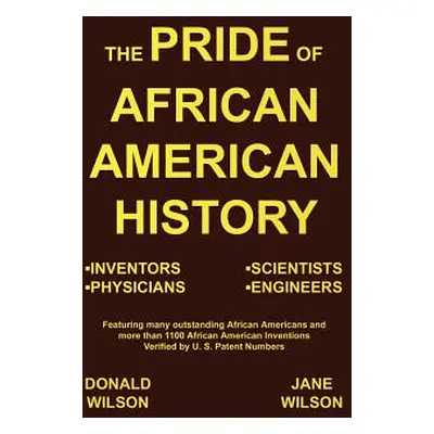 "The Pride of African American History" - "" ("Wilson Donald")