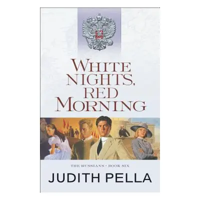 "White Nights, Red Morning" - "" ("Pella Judith")