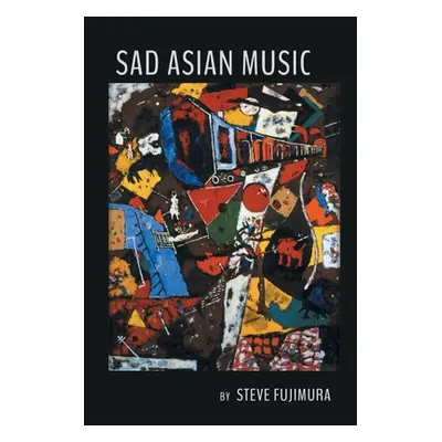 "Sad Asian Music" - "" ("Fujimura Steve")