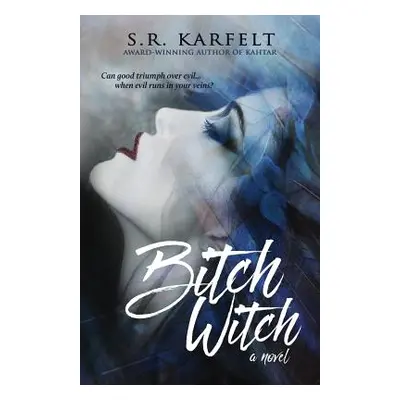 "Bitch Witch" - "" ("Karfelt S. R.")