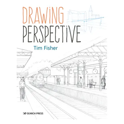 "Drawing Perspective" - "" ("Fisher Tim")