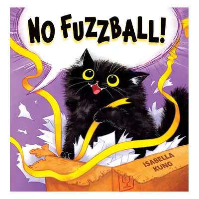 "No Fuzzball!" - "" ("Kung Isabella")