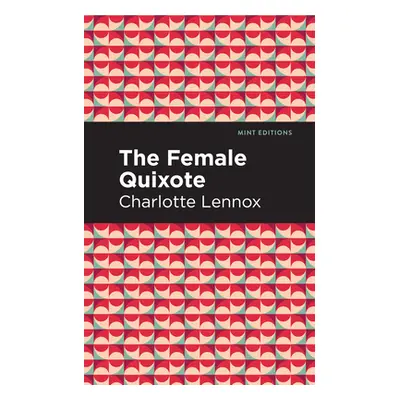 "The Female Quixote" - "" ("Lennox Charlotte")