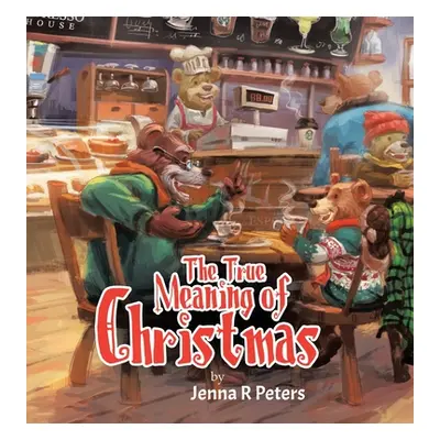 "The True Meaning of Christmas" - "" ("Peters Jenna R.")