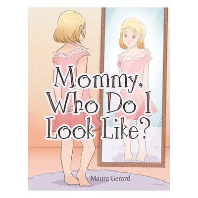 "Mommy, Who Do I Look Like?" - "" ("Gerard Maura")