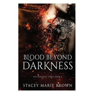 "Blood Beyond Darkness" - "" ("Brown Stacey Marie")