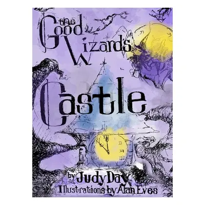 "The Good Wizard's Castle" - "" ("Day Judy")