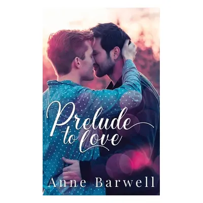 "Prelude to Love" - "" ("Barwell Anne")