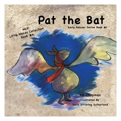 "Pat the Bat: Little Hands Collection" - "" ("Chapman K. D.")