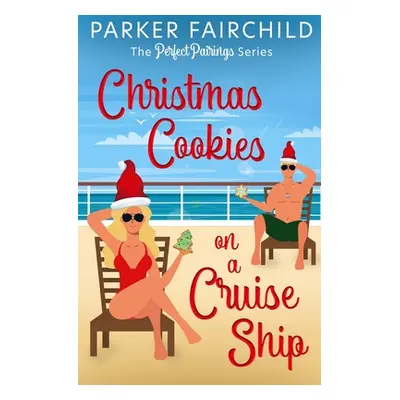 "Christmas Cookies on a Cruise Ship" - "" ("Fairchild Parker")