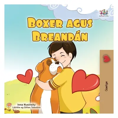 "Boxer and Brandon (Irish Book for Kids)" - "" ("Books Kidkiddos")