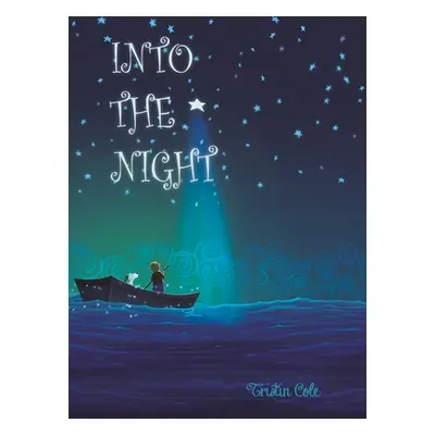 "Into the Night" - "" ("Cole Tristin")