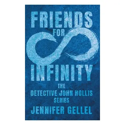 "Friends for Infinity" - "" ("Gellel Jennifer")