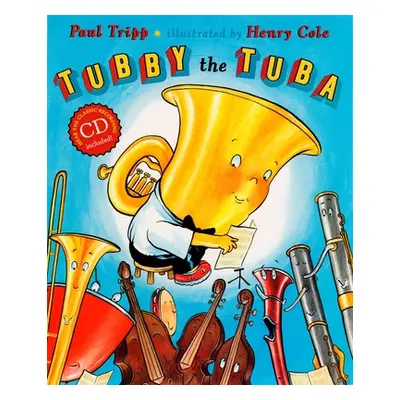 "Tubby the Tuba [With CD (Audio)]" - "" ("Tripp Paul")