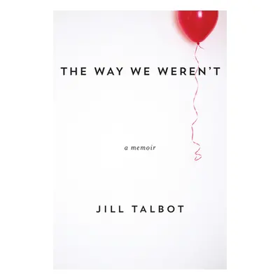 "The Way We Weren't" - "" ("Talbot Jill")