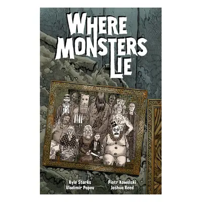 "Where Monsters Lie" - "" ("Starks Kyle")