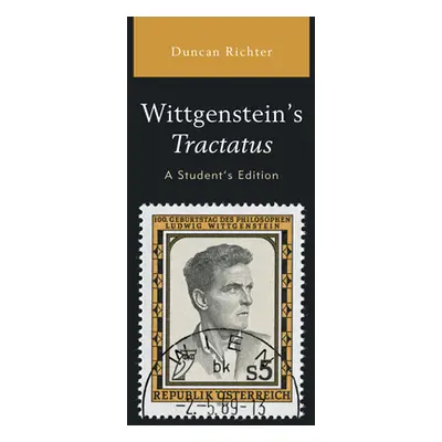 "Wittgenstein's Tractatus, A Student's Edition" - "" ("Richter Duncan")