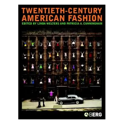 "Twentieth-Century American Fashion" - "" ("Welters Linda")