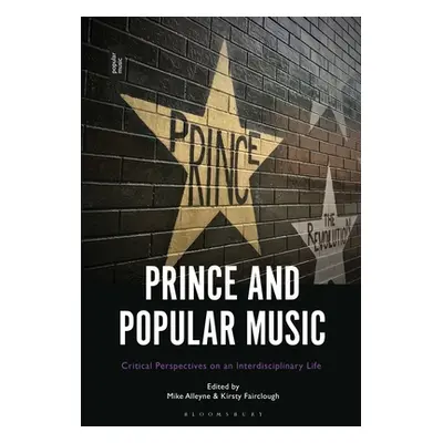 "Prince and Popular Music: Critical Perspectives on an Interdisciplinary Life" - "" ("Alleyne Mi