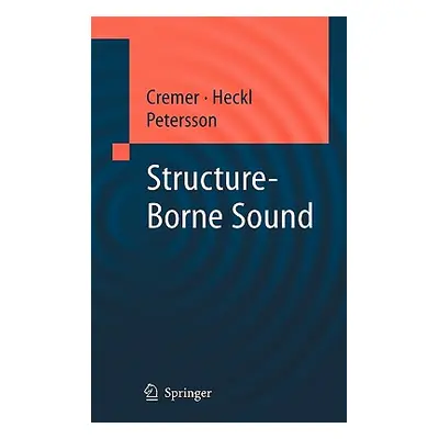 "Structure-Borne Sound: Structural Vibrations and Sound Radiation at Audio Frequencies" - "" ("C