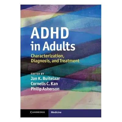 "ADHD in Adults: Characterization, Diagnosis, and Treatment" - "" ("Buitelaar Jan K.")