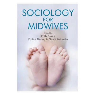 "Sociology for Midwives" - "" ("Deery Ruth")